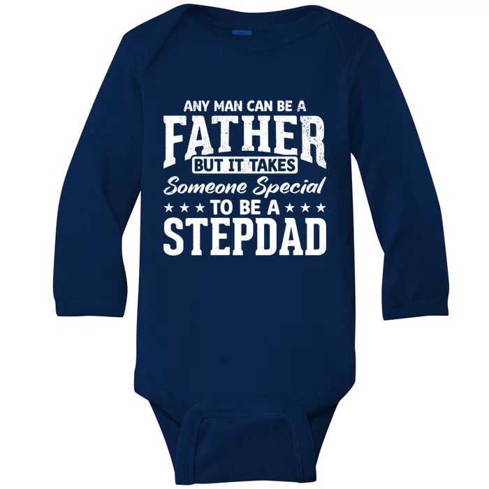 Funny It Takes Someone Special To Be A Stepdad Stepdads Cool Gift Baby Long Sleeve Bodysuit