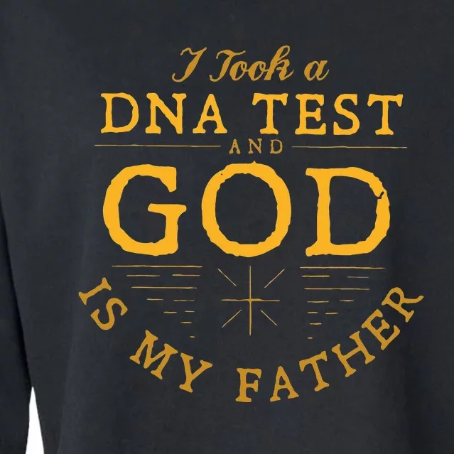 Funny I Took A Dna Test God Is My Father Jesus Christian Cropped Pullover Crew