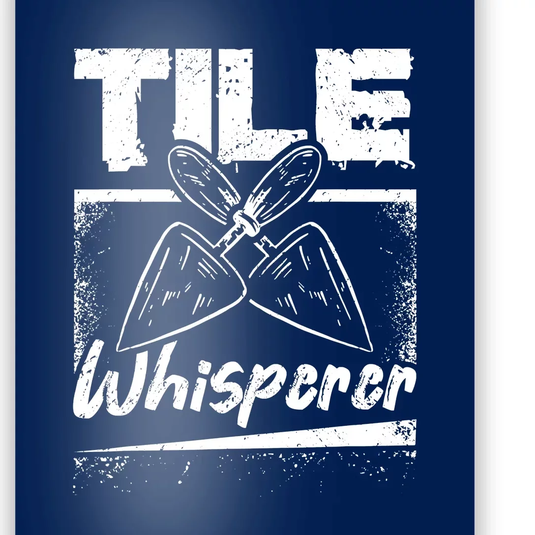 Flooring Installer Tile Whisperer Poster