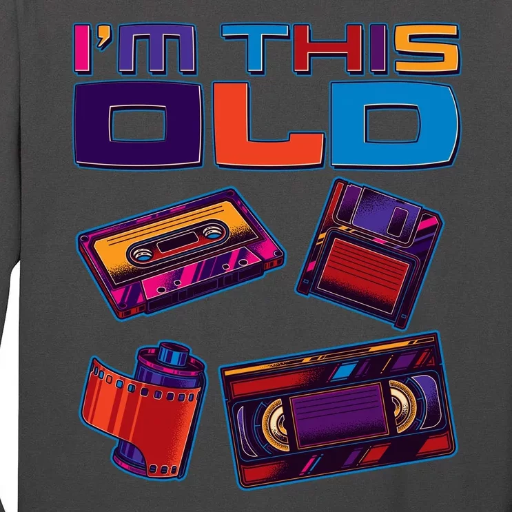 Funny I'm This Old Retro Media Technology Tall Long Sleeve T-Shirt