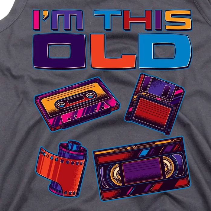 Funny I'm This Old Retro Media Technology Tank Top