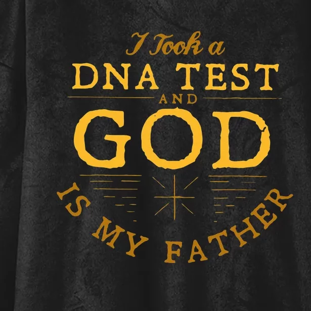 Funny I Took A DNA Test God Is My Father Hooded Wearable Blanket