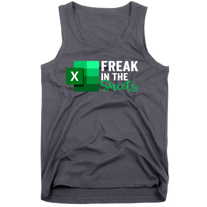 Freak In The Sheets Accountant Funny Spreadsheet Excel Tank Top