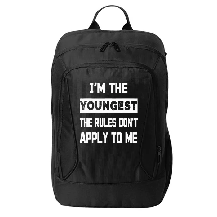 Funny Im The Youngest The Rules Dont Apply To Me Sarcasm City Backpack