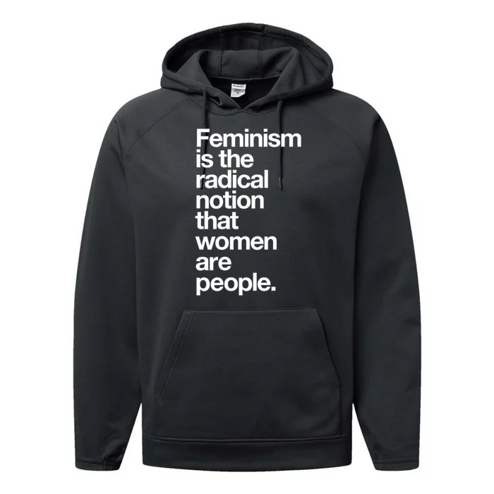 Feminism Is The Radical Notion That Women Are People Performance Fleece Hoodie