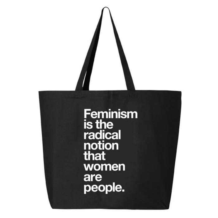 Feminism Is The Radical Notion That Women Are People 25L Jumbo Tote