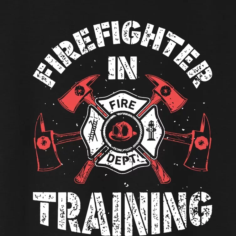 Firefighter In Training Funny Fireman Firefighting Men Women Women's Crop Top Tee