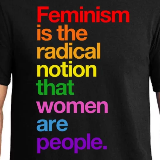 Feminism Is The Radical Notion That Women Are People Pajama Set