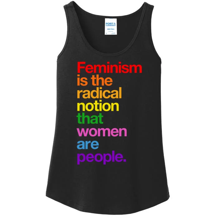 Feminism Is The Radical Notion That Women Are People Ladies Essential Tank