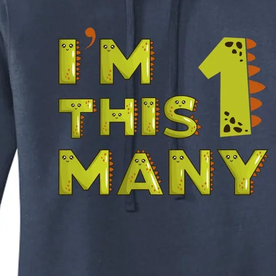 Funny Im This Many 1st Birthday Dinosaur Gift Women's Pullover Hoodie