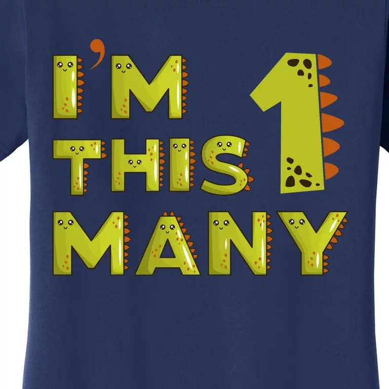 Funny Im This Many 1st Birthday Dinosaur Gift Women's T-Shirt