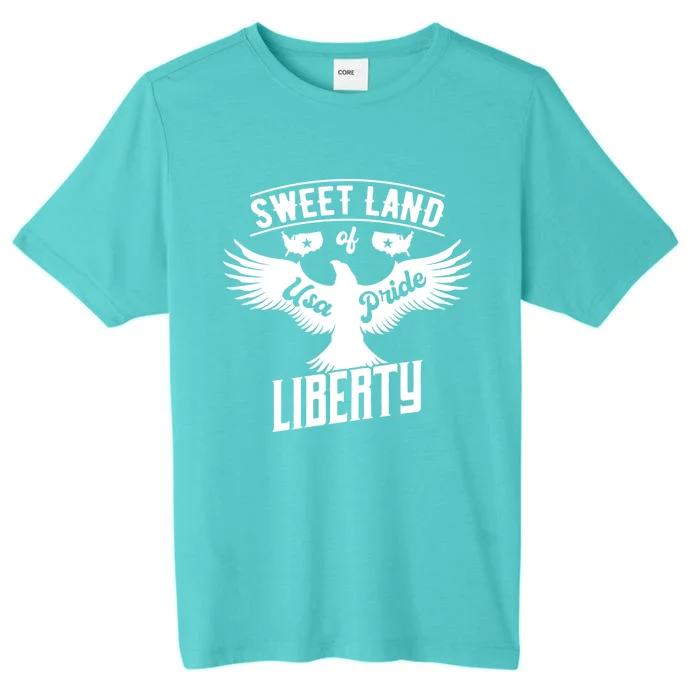 Fun Inspirational Tee Sweet Land Of Liberty Usa Pride Great Gift ChromaSoft Performance T-Shirt