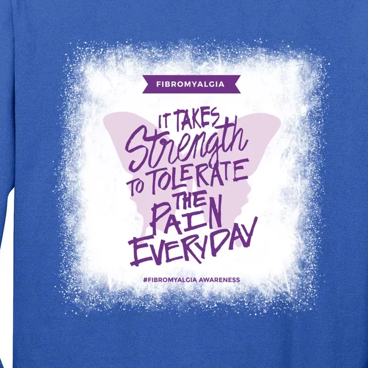 Fibromyalgia It Takes Strength Everyday Gift Fibro Awareness Gift Tall Long Sleeve T-Shirt