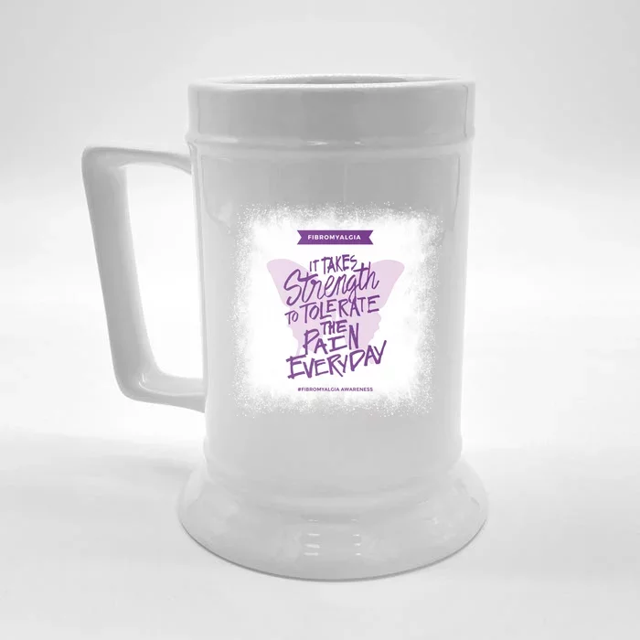 Fibromyalgia It Takes Strength Everyday Gift Fibro Awareness Gift Front & Back Beer Stein