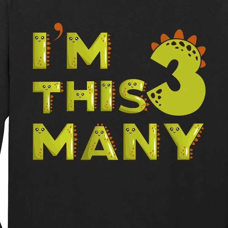 Funny Im This Many 3rd Birthday Dinosaur Gift Tall Long Sleeve T-Shirt