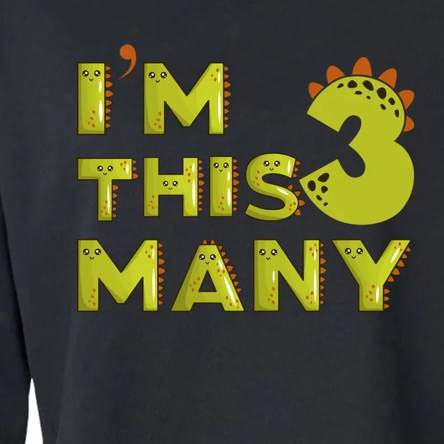 Funny Im This Many 3rd Birthday Dinosaur Gift Cropped Pullover Crew