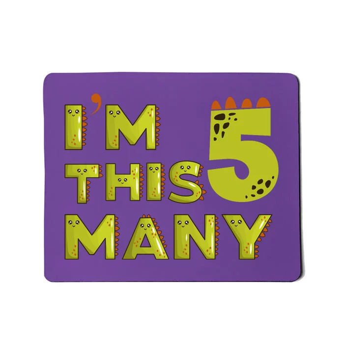 Funny Im This Many 5th Birthday Dinosaur Gift Mousepad