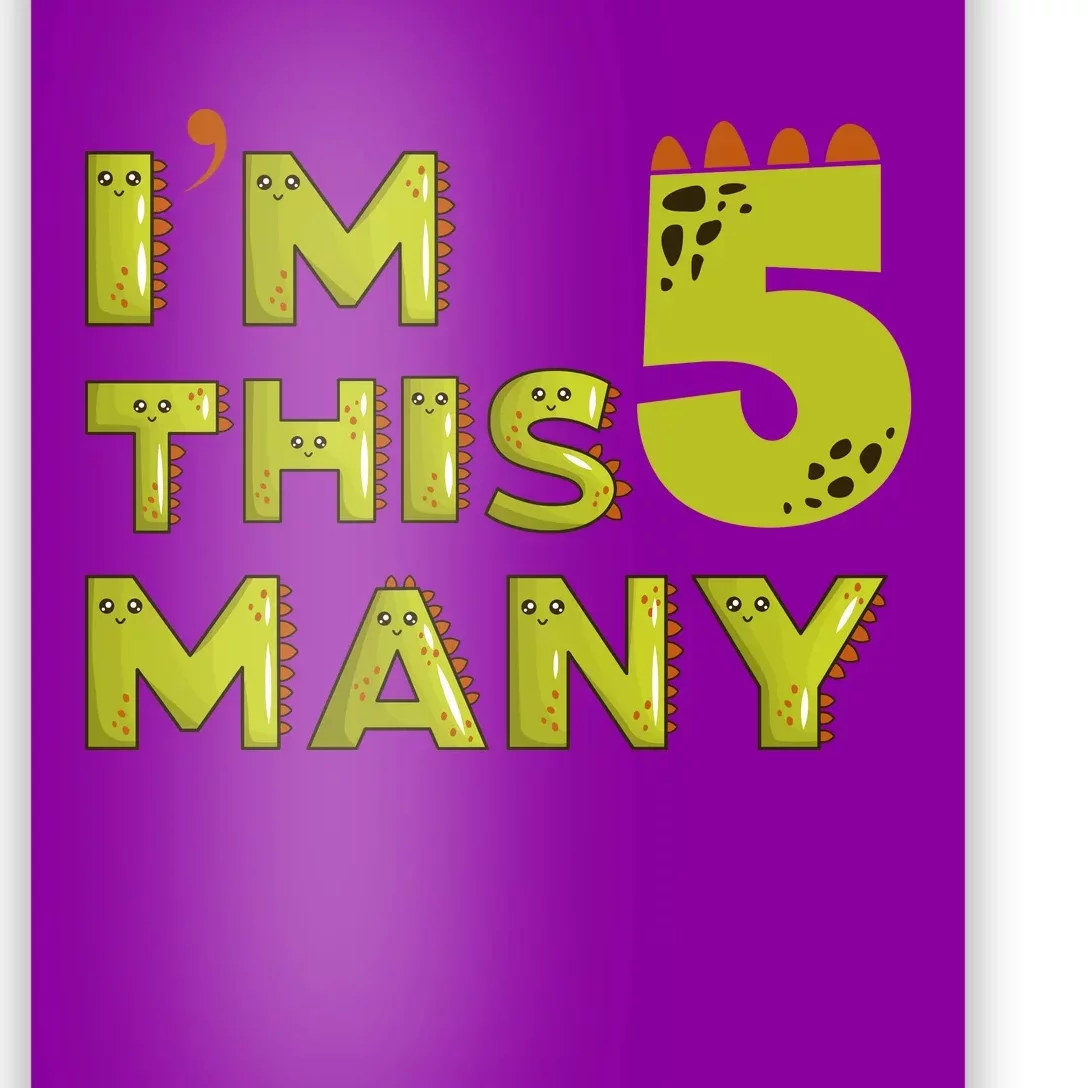 Funny Im This Many 5th Birthday Dinosaur Gift Poster