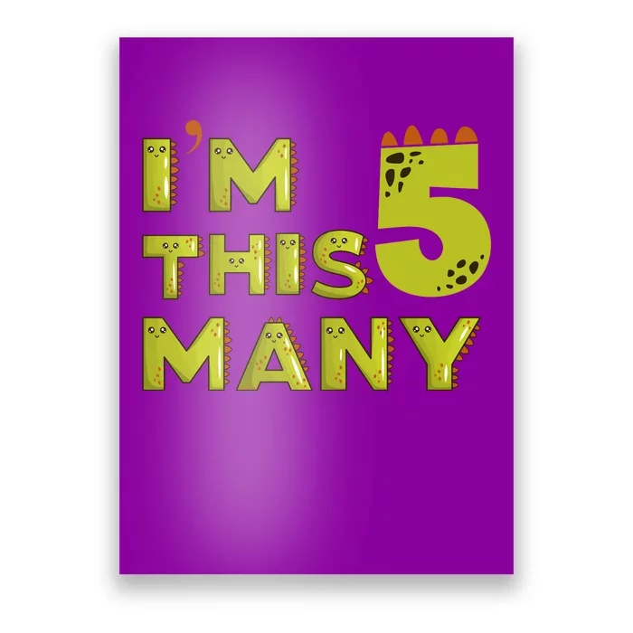 Funny Im This Many 5th Birthday Dinosaur Gift Poster