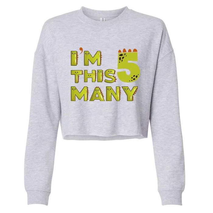 Funny Im This Many 5th Birthday Dinosaur Gift Cropped Pullover Crew