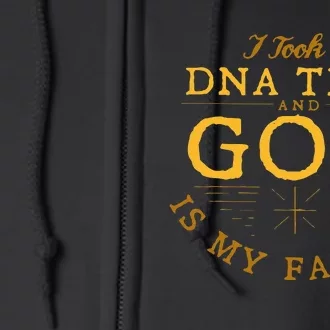 Funny I Took A DNA Test God Is My Father Full Zip Hoodie