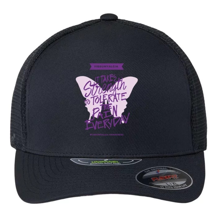 Fibromyalgia It Takes Strength Everyday Gift Fibro Awareness Gift Flexfit Unipanel Trucker Cap