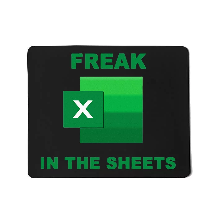 Freak In The Excel Sheets Mousepad