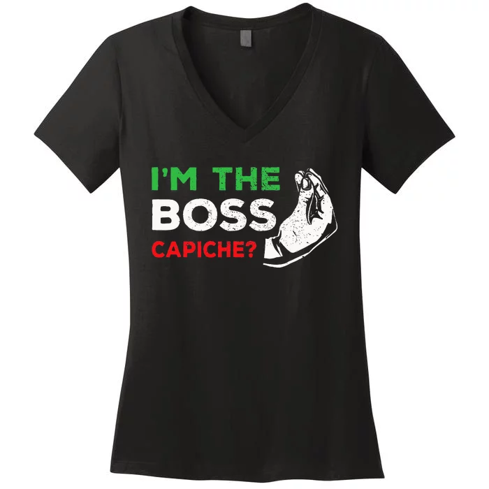 Funny Im The Boss Italian Nonna Nonno Capiche Humor Gift Women's V-Neck T-Shirt