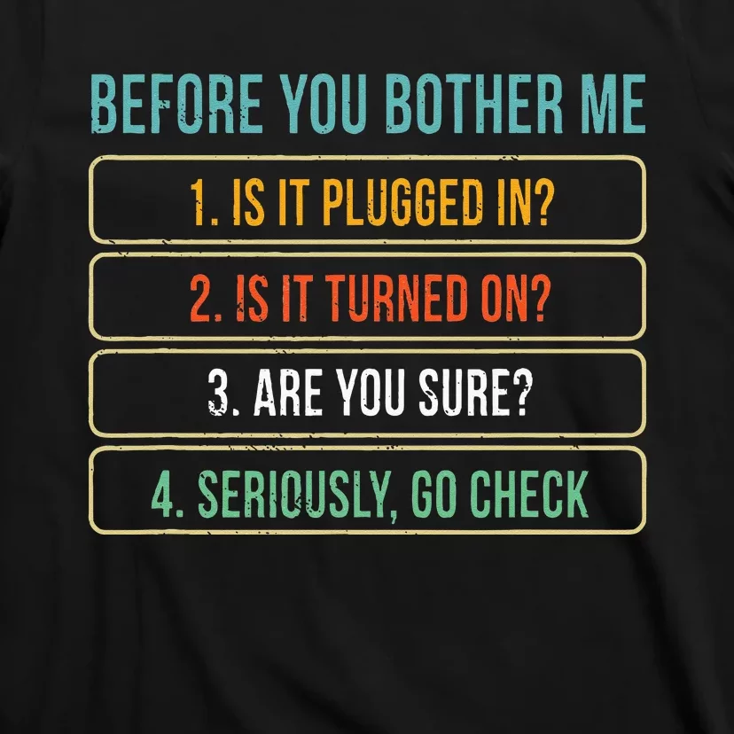 Funny Information Technology Tech Technical Support Gift T-Shirt