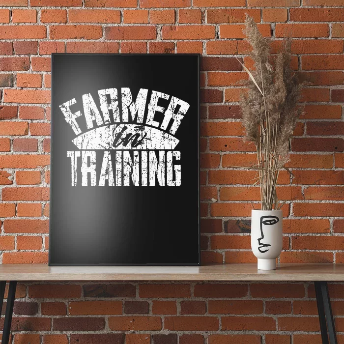 Farmer In Training Farmer Gift Poster