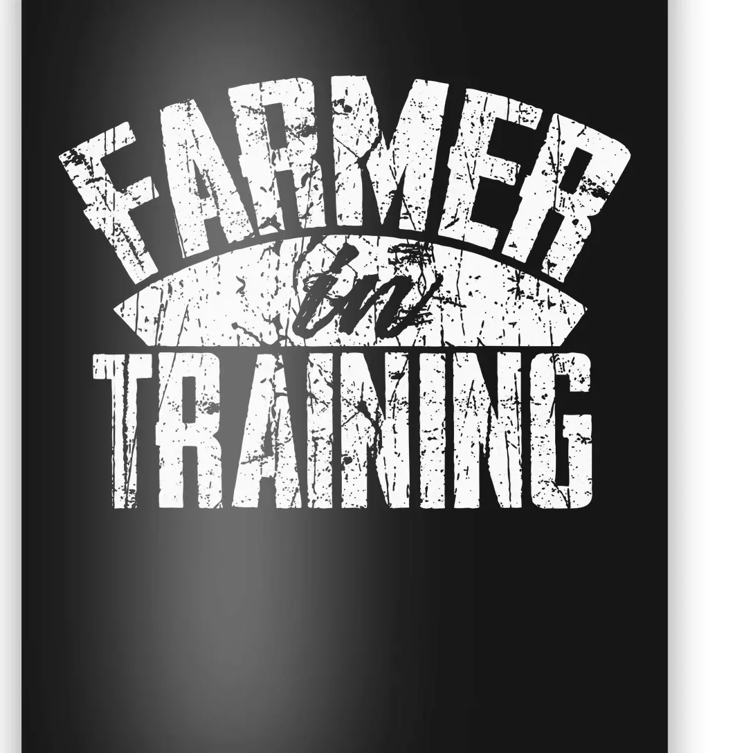 Farmer In Training Farmer Gift Poster