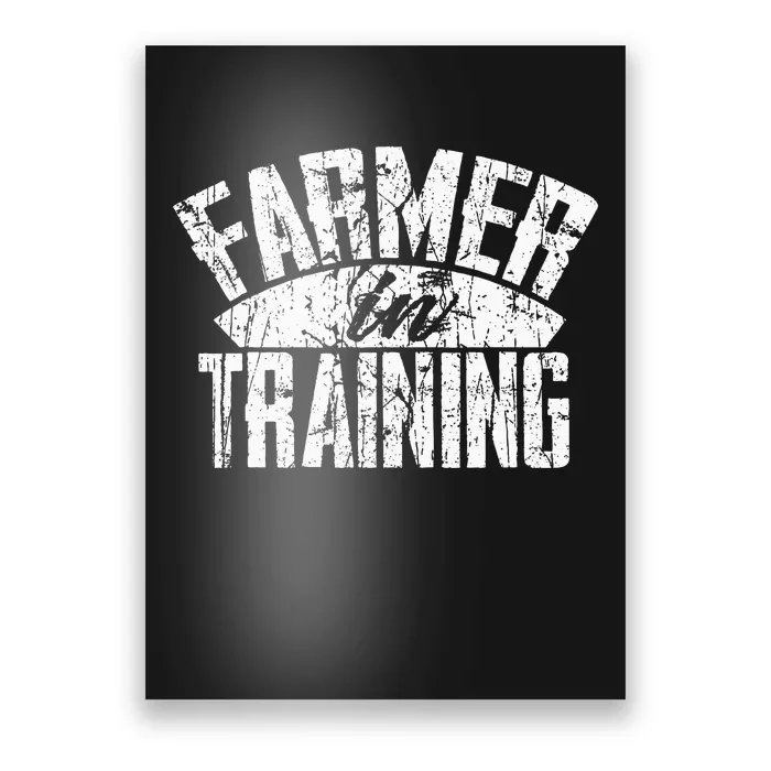 Farmer In Training Farmer Gift Poster