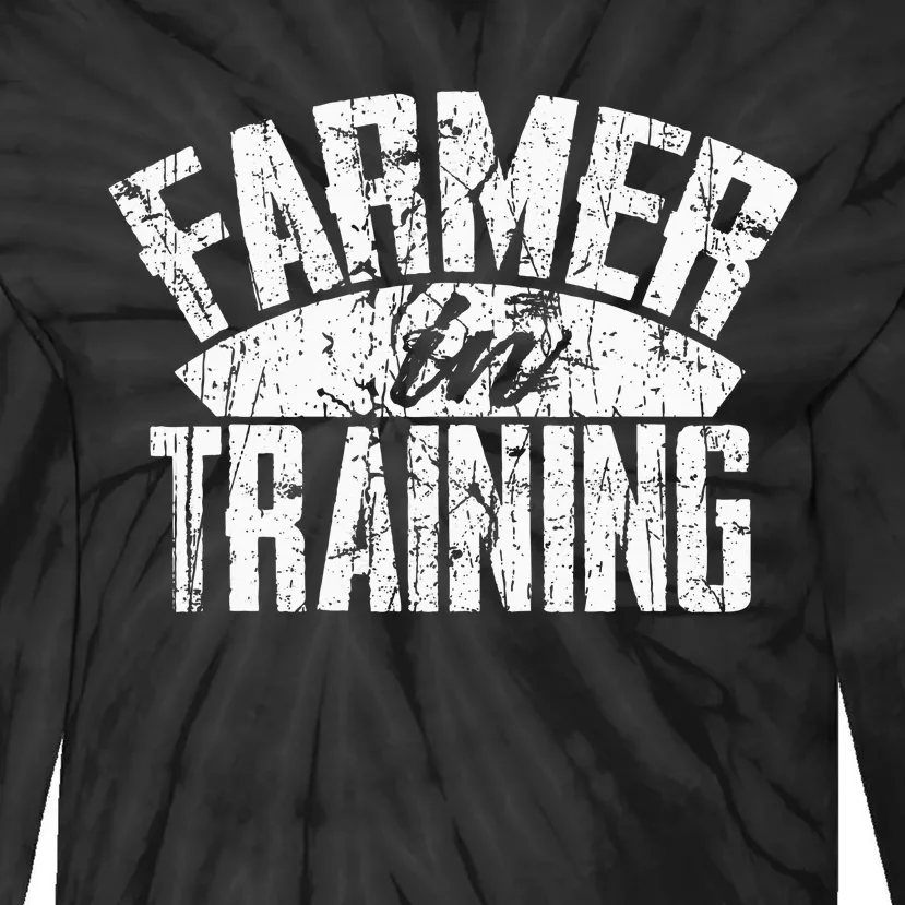 Farmer In Training Farmer Gift Tie-Dye Long Sleeve Shirt