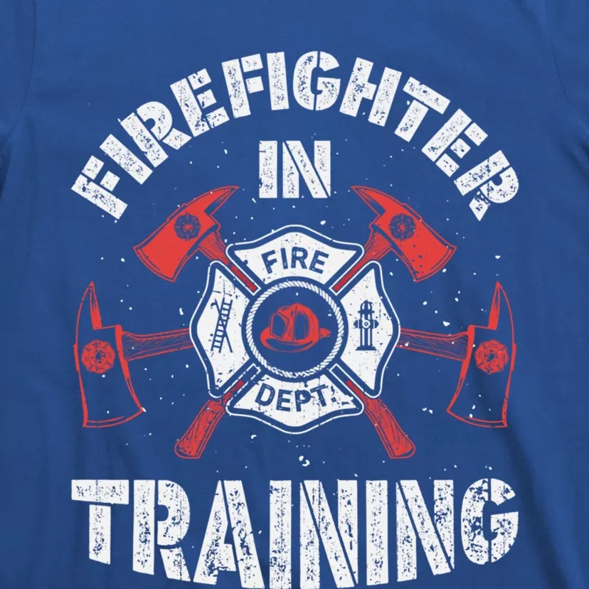 Firefighter In Training Funny Fire Firefighting Funny Gift Gift T-Shirt