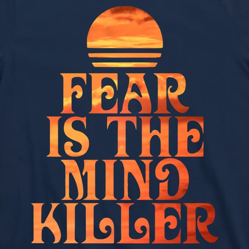 Fear Is The Mind Killer T-Shirt