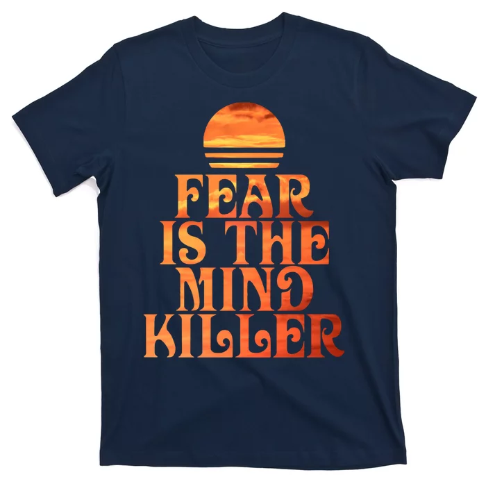 Fear Is The Mind Killer T-Shirt