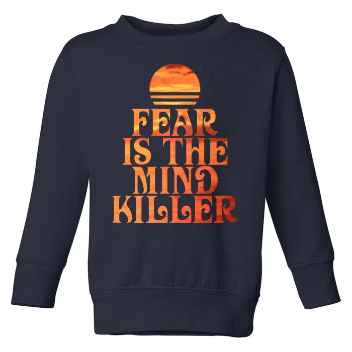 Fear Is The Mind Killer Toddler Sweatshirt