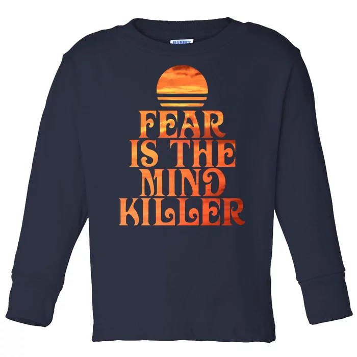 Fear Is The Mind Killer Toddler Long Sleeve Shirt