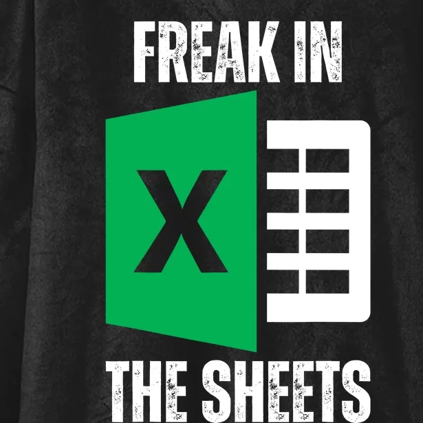 Freak In The Sheets Excel Spreadsheet Funny Office Jokes Hooded Wearable Blanket