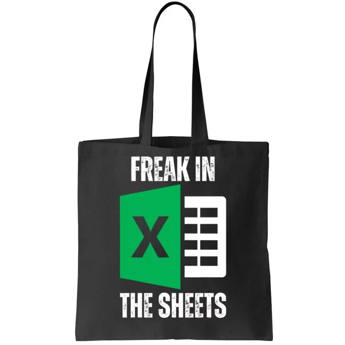 Freak In The Sheets Excel Spreadsheet Funny Office Jokes Tote Bag