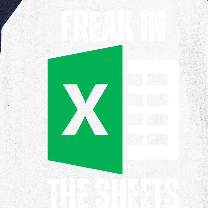 Freak In The Sheets Excel Spreadsheet Funny Office Jokes Baseball Sleeve Shirt