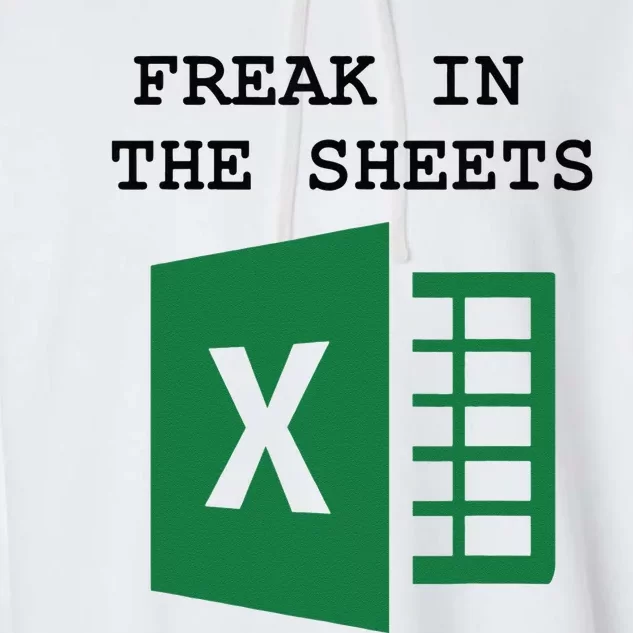 Freak In The Excel Sheets Garment-Dyed Fleece Hoodie