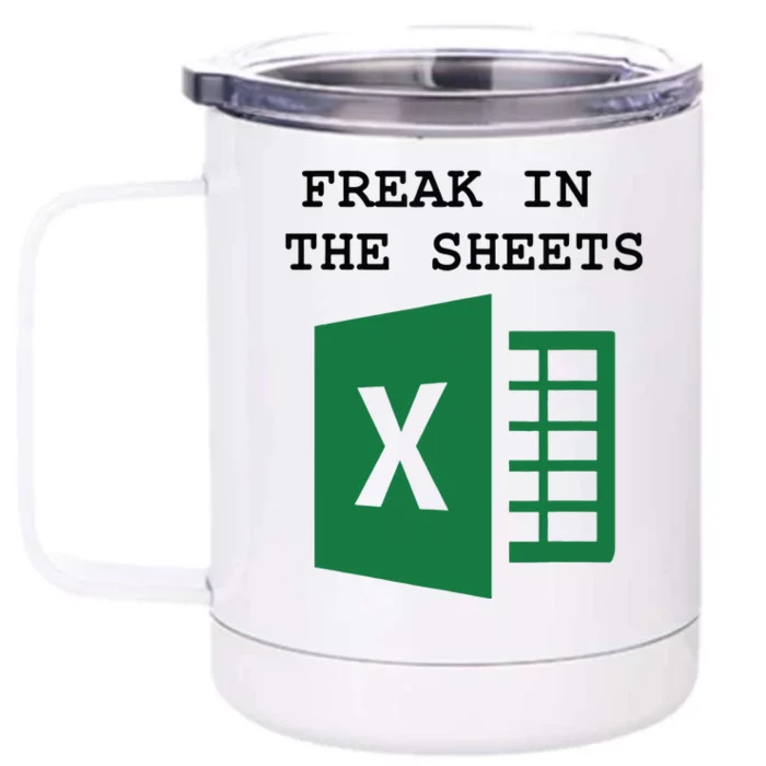 Freak In The Excel Sheets Front & Back 12oz Stainless Steel Tumbler Cup