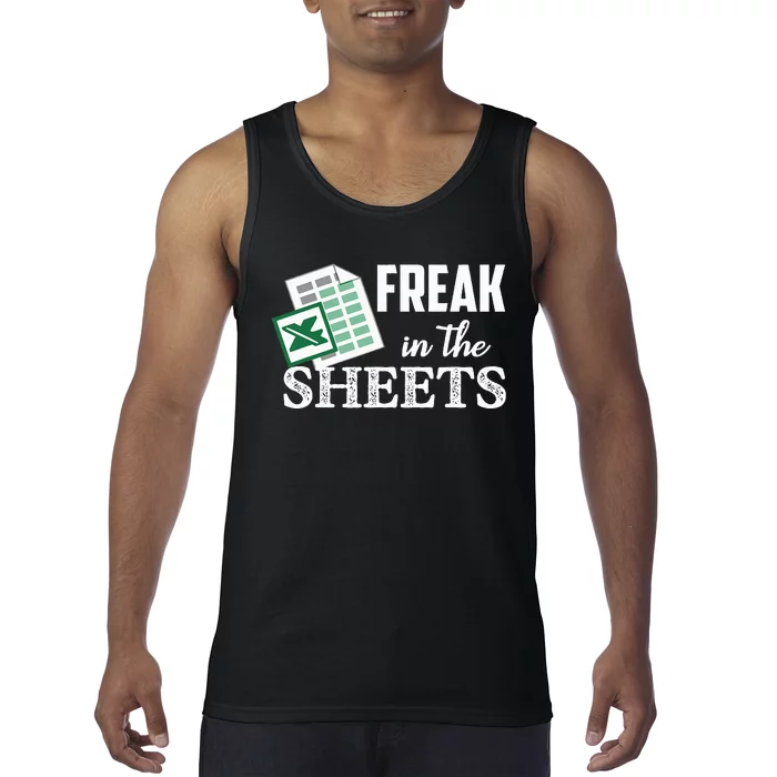 Freak In The Excel Sheets Funny Accountant Tank Top