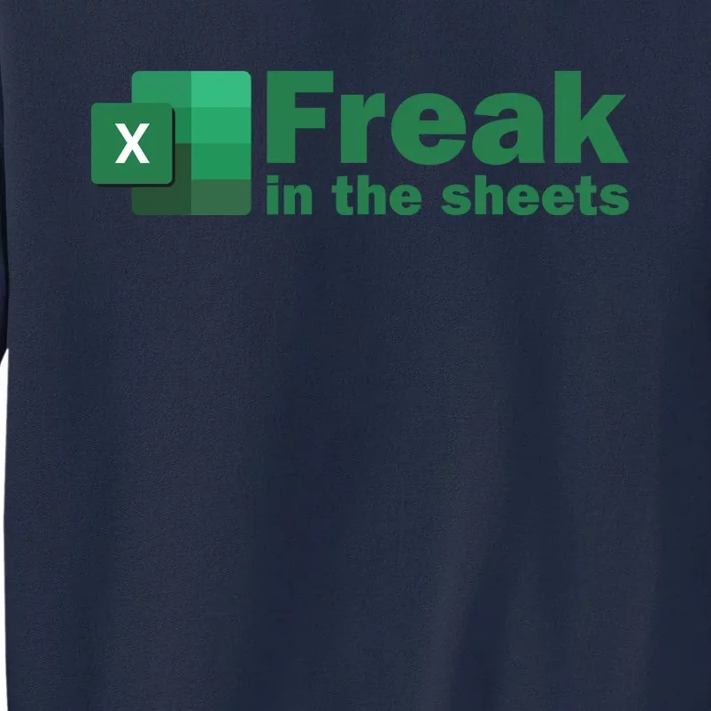 Freak In The Excel Sheets Tall Sweatshirt