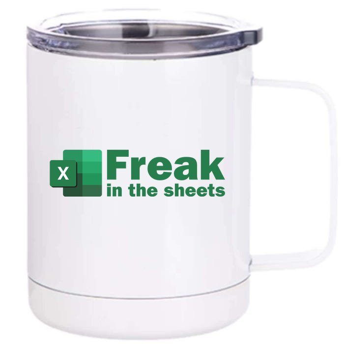 Freak In The Excel Sheets Front & Back 12oz Stainless Steel Tumbler Cup