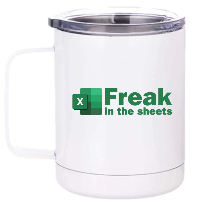 Freak In The Excel Sheets Front & Back 12oz Stainless Steel Tumbler Cup