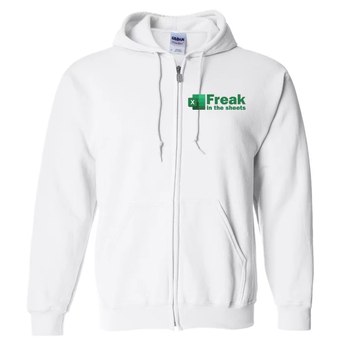 Freak In The Excel Sheets Full Zip Hoodie