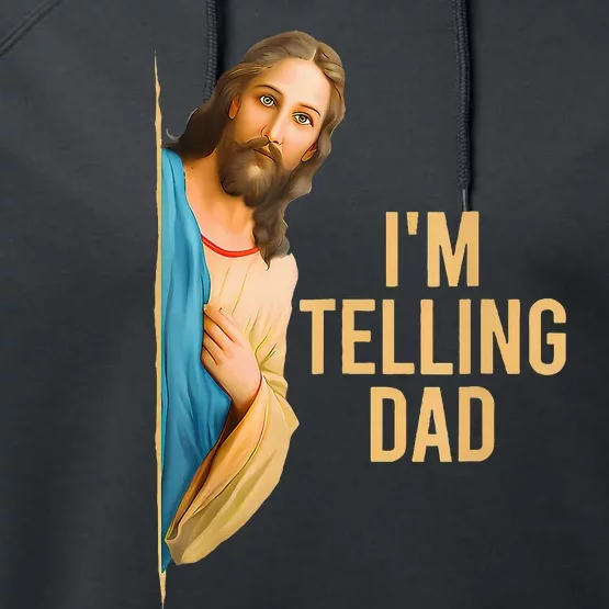 Funny IM Telling Dad Jesus Meme Performance Fleece Hoodie