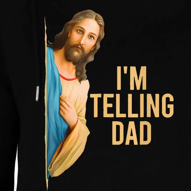 Funny IM Telling Dad Jesus Meme Womens Funnel Neck Pullover Hood